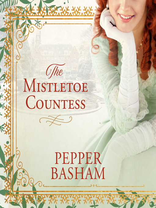 Title details for The Mistletoe Countess by Pepper Basham - Available